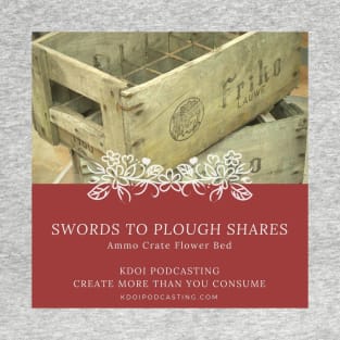 Swords To Ploughshares T-Shirt